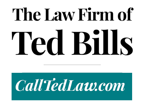 The Law Firm of Ted Bills | CallTedLaw.com